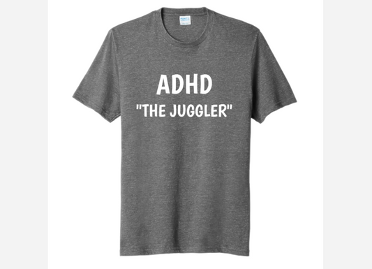 ADHD "THE JUGGLER"