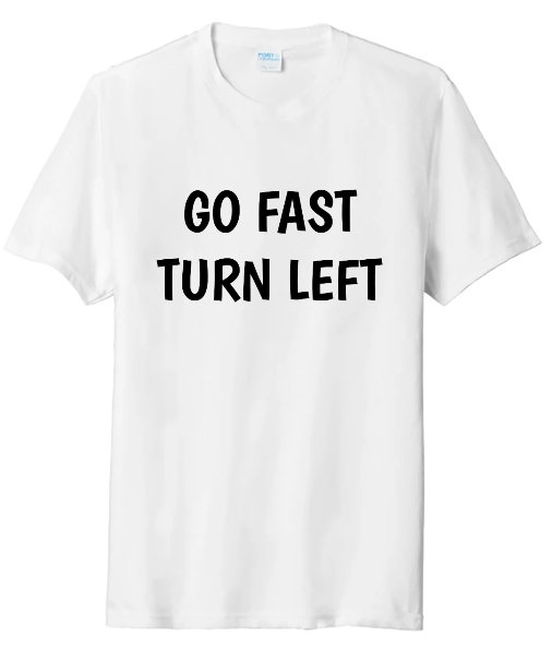 GO FAST TURN LEFT