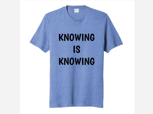 KNOWING IS KNOWING